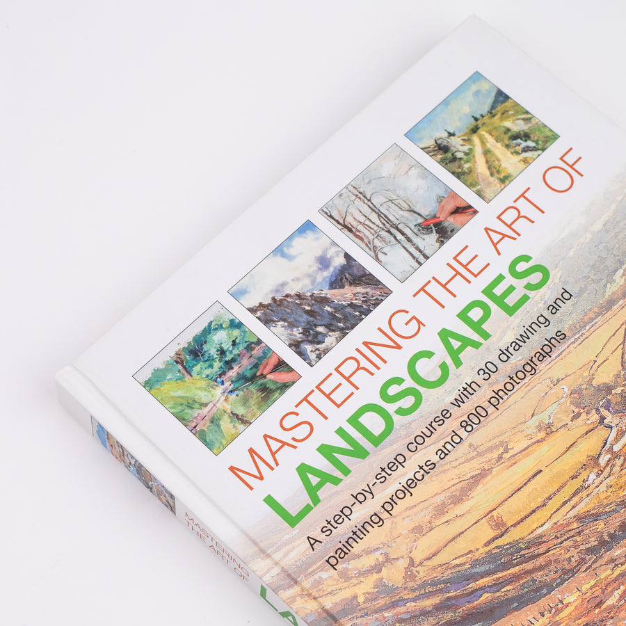 Mastering The Art Of Landscapes: A Step-By-Step Course With 30 Drawing And Painting Projects And 800 Photographs By Sarah Hoggett, Abigail Edgar (Hardcover)
