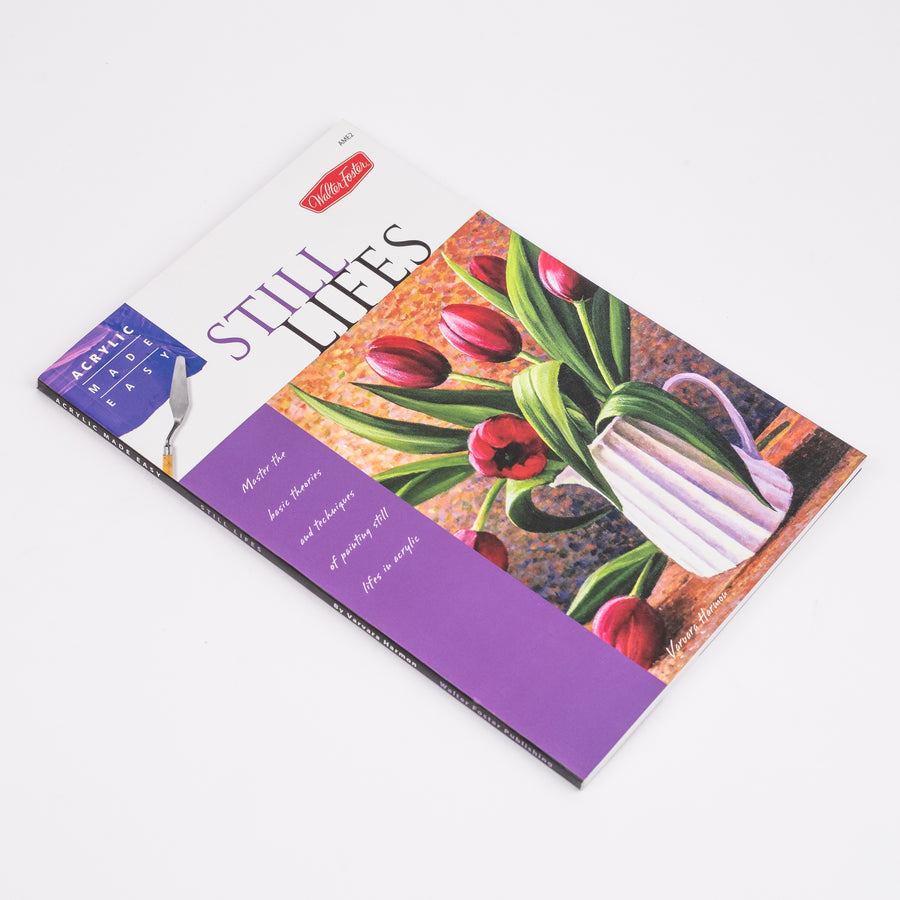 Still Lifes: Acrylic Made Easy By Varvara Harmon (Paperback)