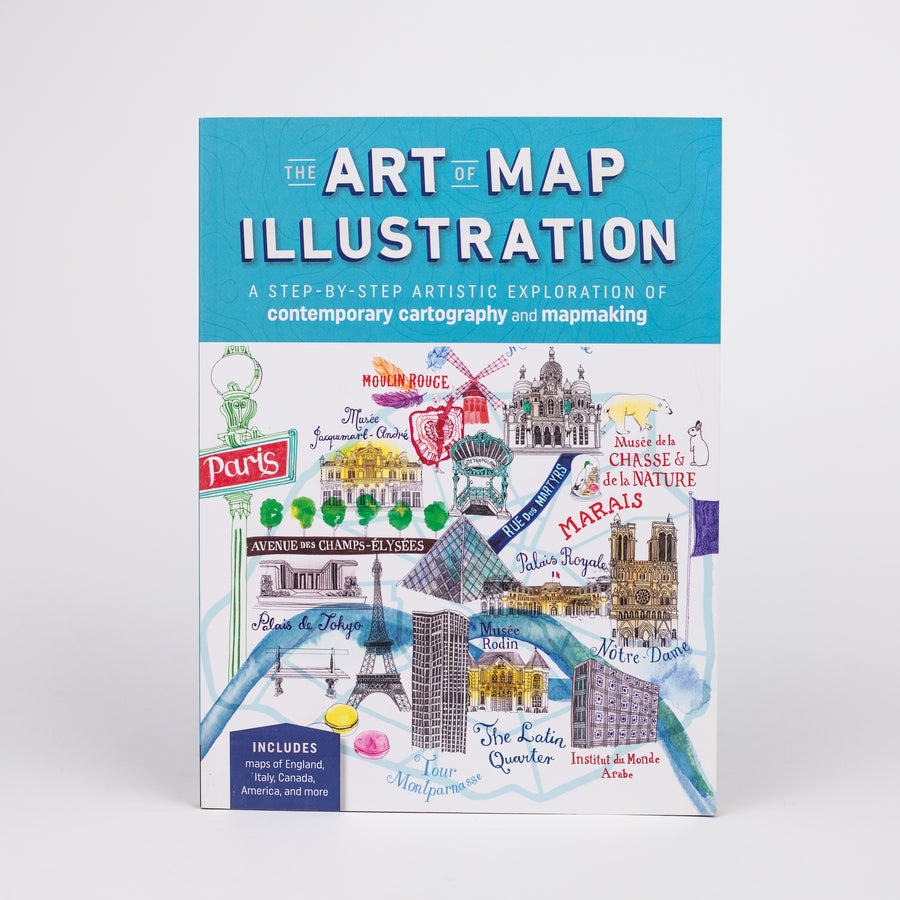 The Art of Map Illustration: A step-by-step artistic exploration of contemporary cartography  and mapmaking (Paperback)