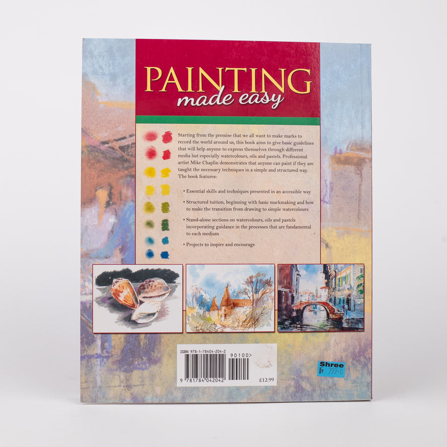 Painting Made Easy: A Professional Guide For Every Artist By Mike Chaplin