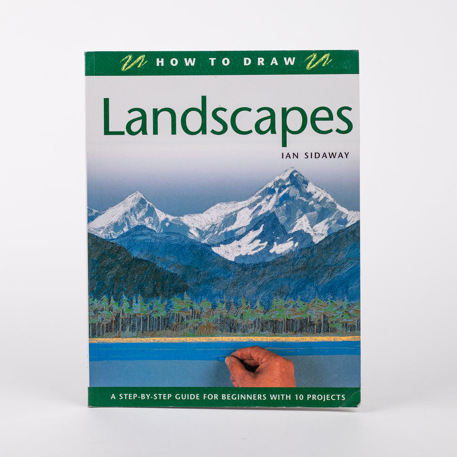 How To Draw Landscapes: A Step-by-step Guide For Beginners With 10 Projects: by Ian Sidaway (Paperback)