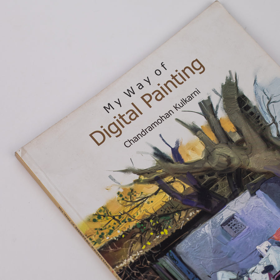 My Way of Digital Painting By Chandramohan Kulkarni (Paperback)