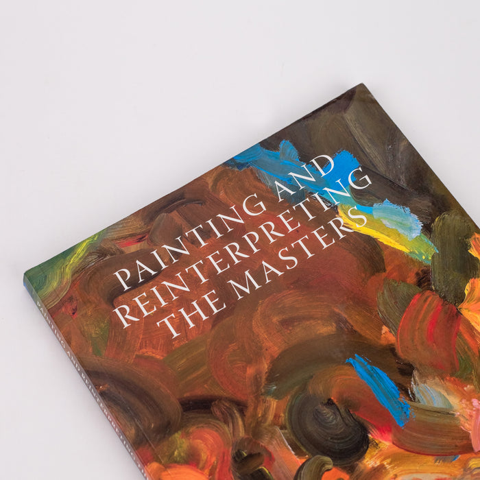 Painting and Reinterpreting the Masters: By Sara Lee Roberts (Paperback)