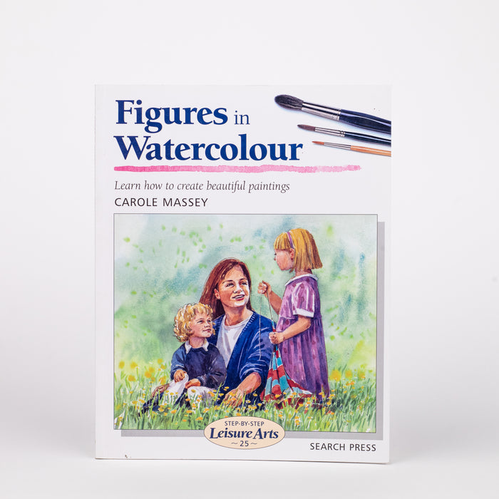 Figures in Watercolour (Step-by-Step Leisure Arts): By Carole Massey (Paperback)