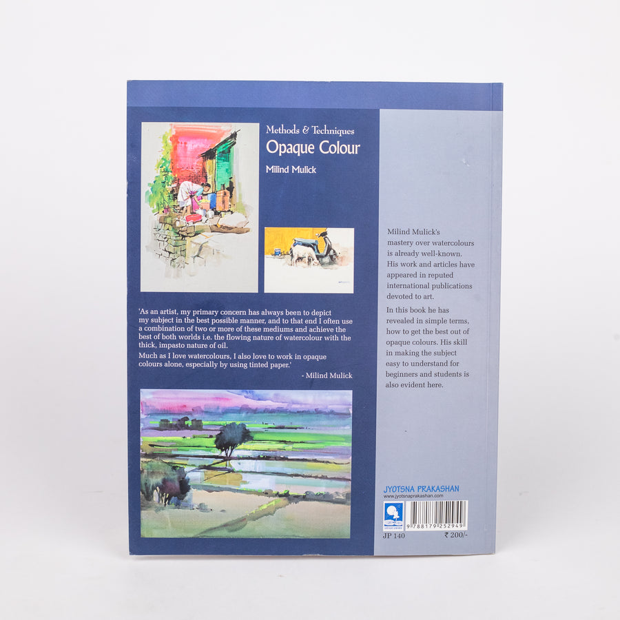 Methods and Techniques Opaque Colour: By Milind Mulick (Paperback)