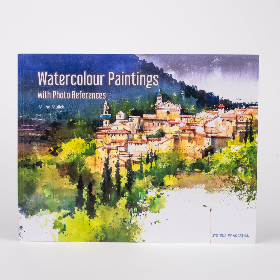 Watercolour Paintings with Photo References By Milind Mulick (paperback)