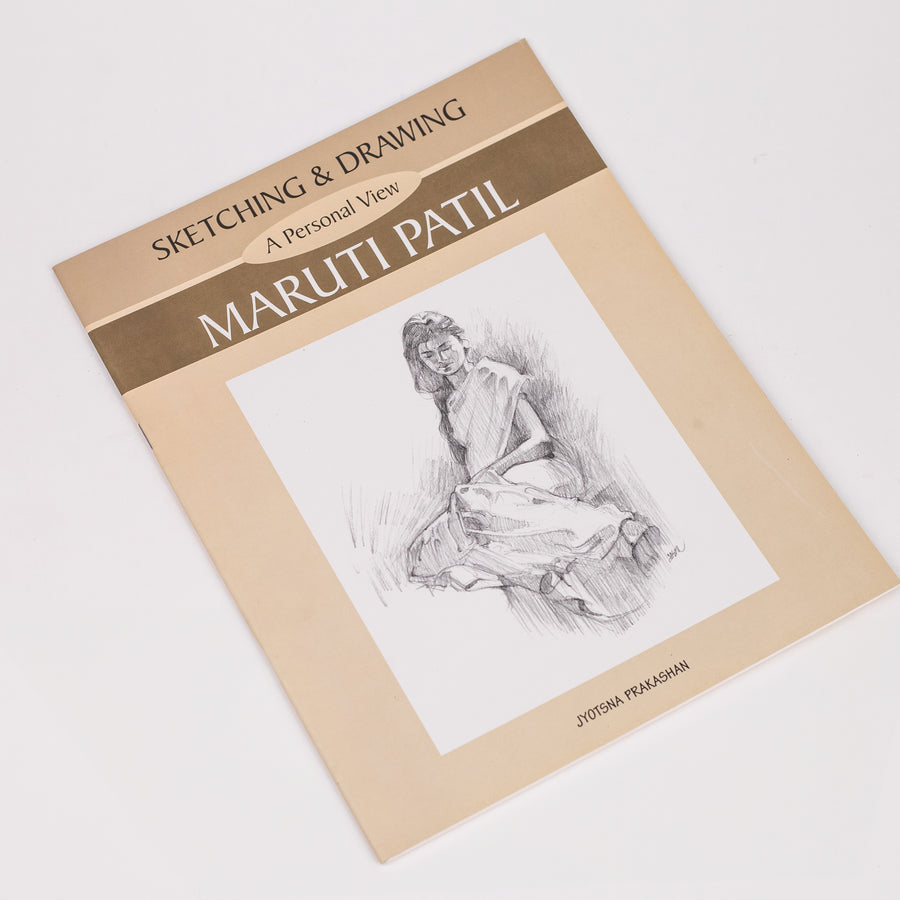 Sketching & Drawing: A Personal View By Maruti Patil (Paperback)