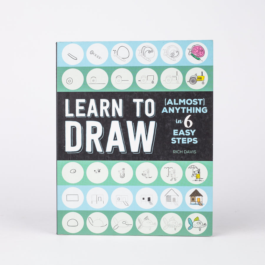 Learn to Draw (Almost) Anything in 6 Easy Steps By Rich Davis (Paperback)