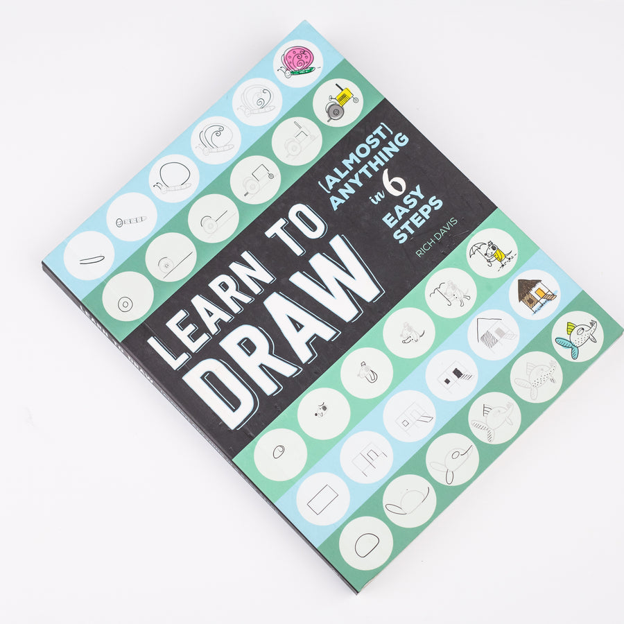 Learn to Draw (Almost) Anything in 6 Easy Steps By Rich Davis (Paperback)