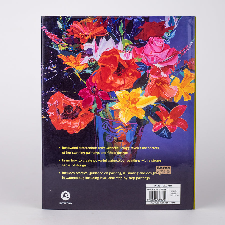 Design and Colour in Watercolour: For Painting, Illustration and Fabric Design: By Michelle Scragg, Robin Capon (Hardcover)