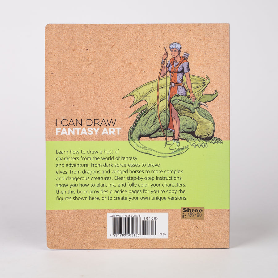 I Can Draw Fantasy Art: Step by Step Techniques, Characters and Effects: By Juan Calle, William Potter