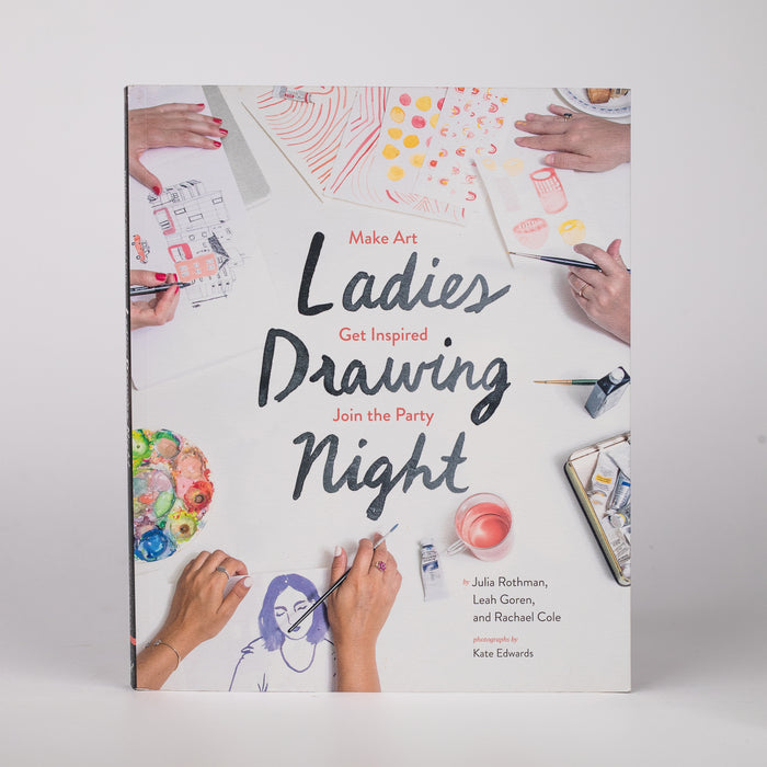 Ladies Drawing Night: Make Art, Get Inspired, Join the Party - Paperback