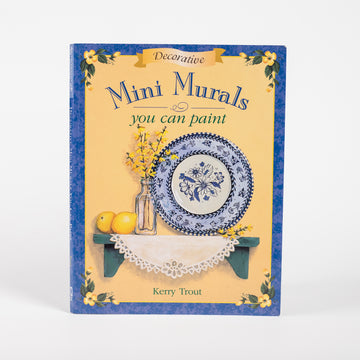 decorative-mini-murals-you-can-paint-by-kerry-trout-(paperback)-front