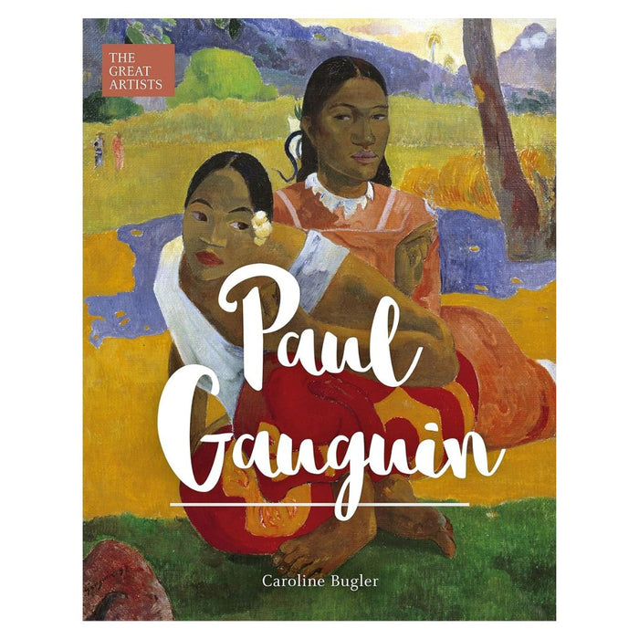 Paul Gauguin (The Great Artists Series) by Caroline Bugler