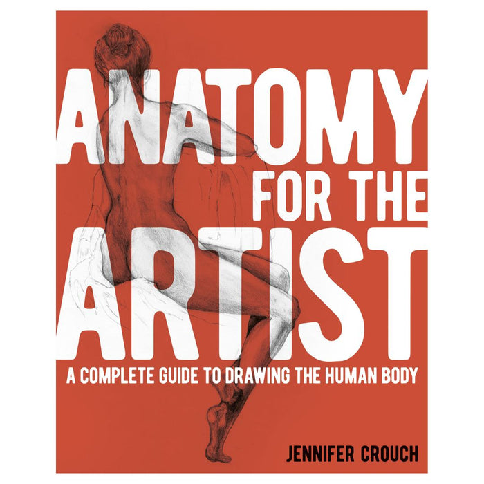 Anatomy for the Artist –  By Jennifer Crouch