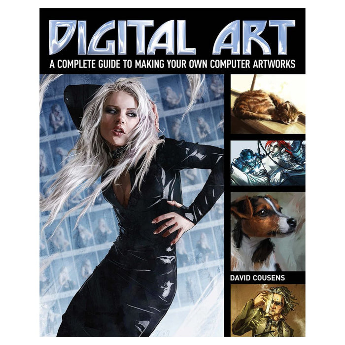 Digital Art – A Complete Guide to Creating Your Own Computer Artworks