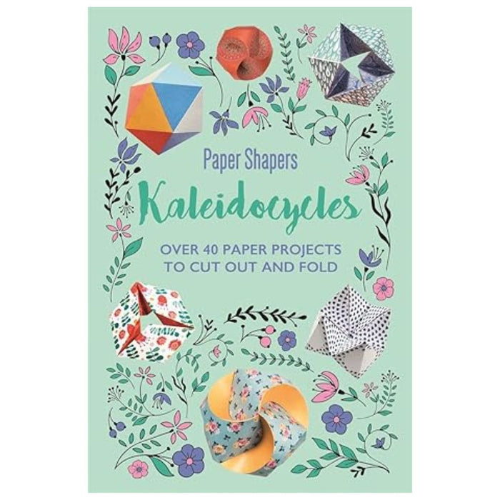 Kaleidocycles Paper Shapers (paperback)