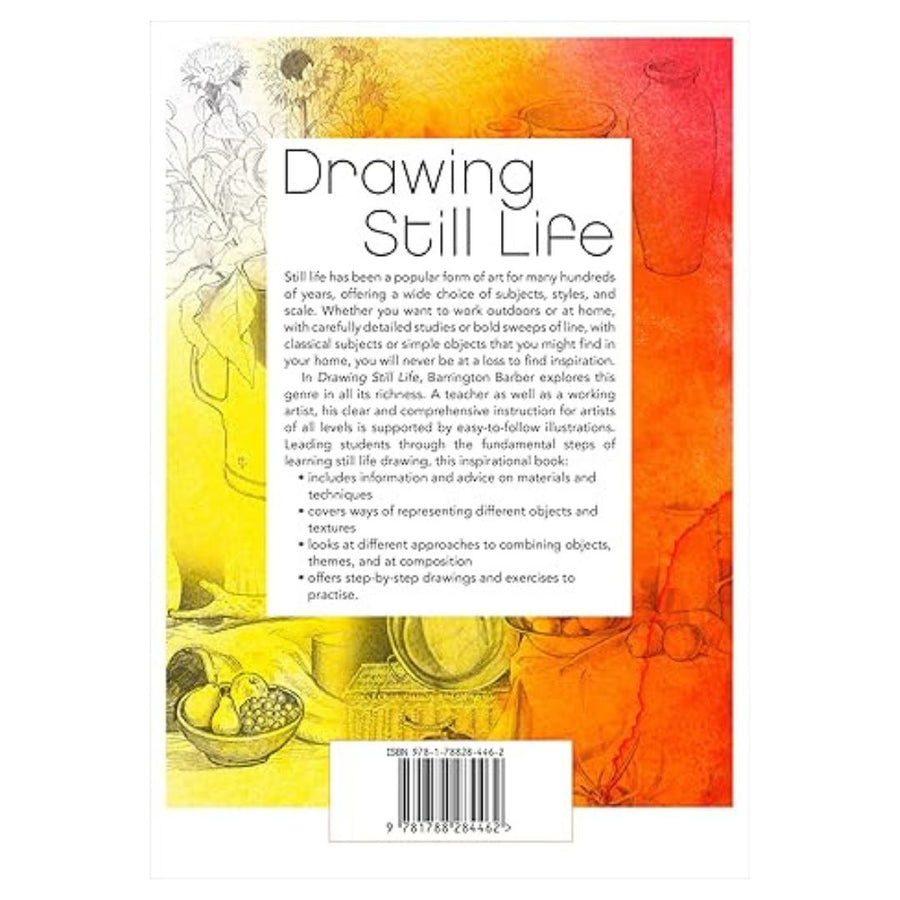 Drawing Still Life: A Practical Course for Artists By Barrington Barber (Paperback)