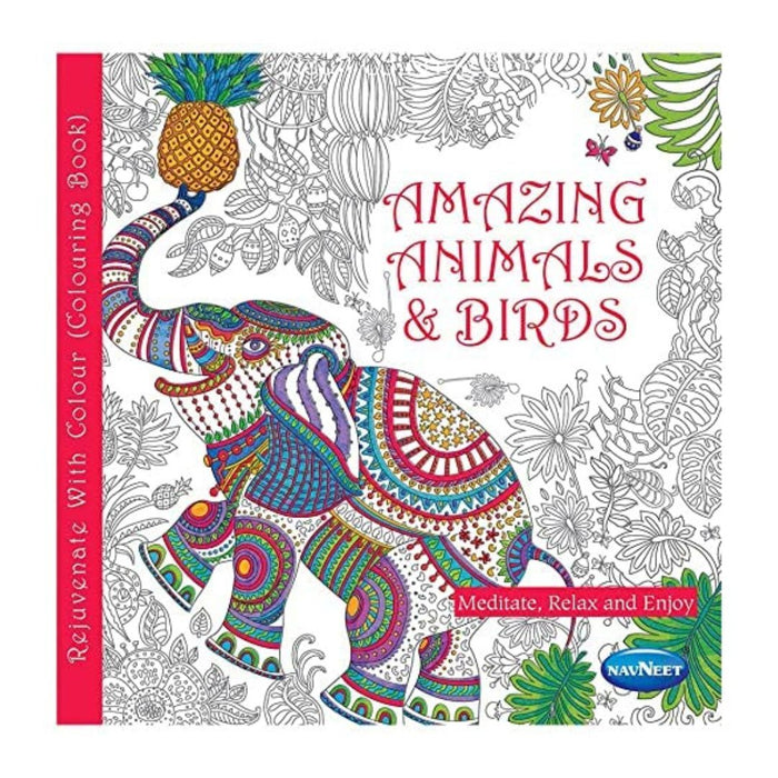 Navneet Rejuvenate With Colour Amazing Animals & Birds (Adult Colouring)