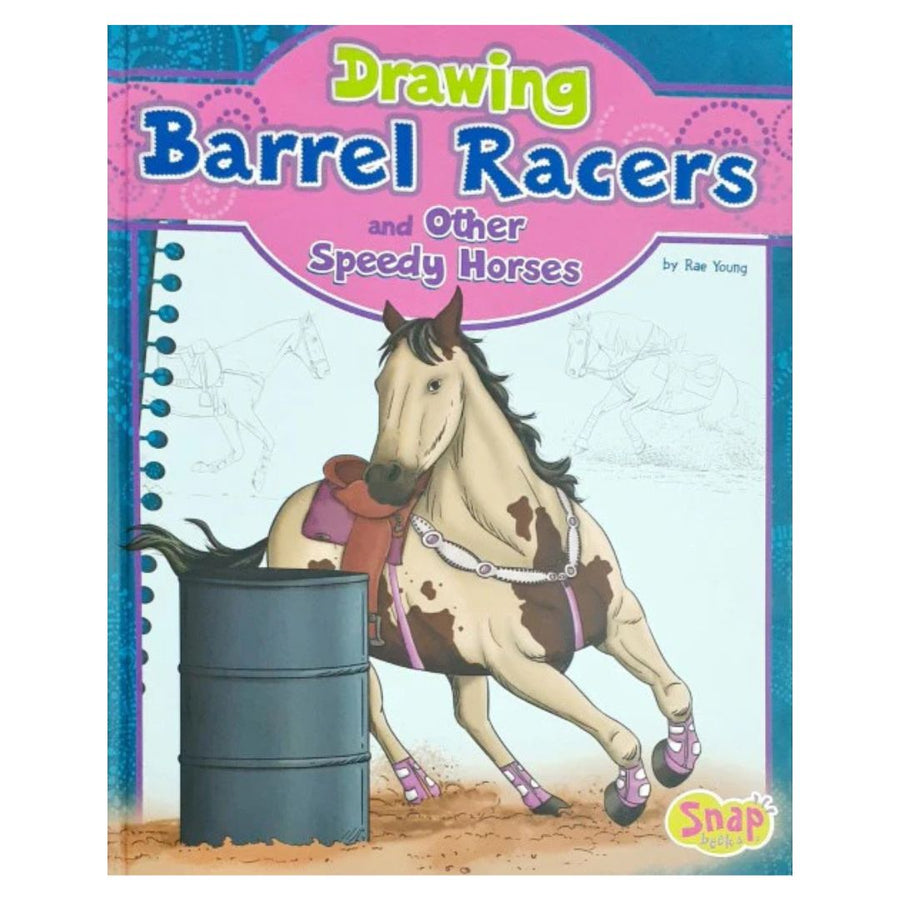 Drawing Barrel Racers and Other Speedy Horses by Rae Young