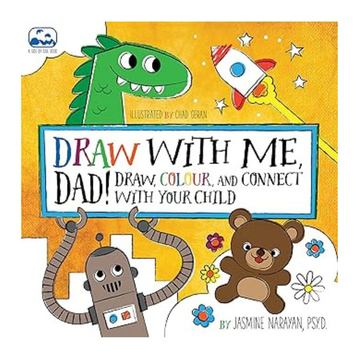 Draw With Me, Dad! by Jasmine Narayan – Draw, Colour & Connect with Your Child