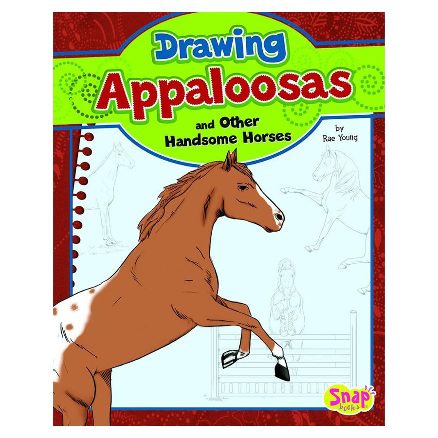 Drawing Appaloosas and Other Handsome Horses by Rae Young