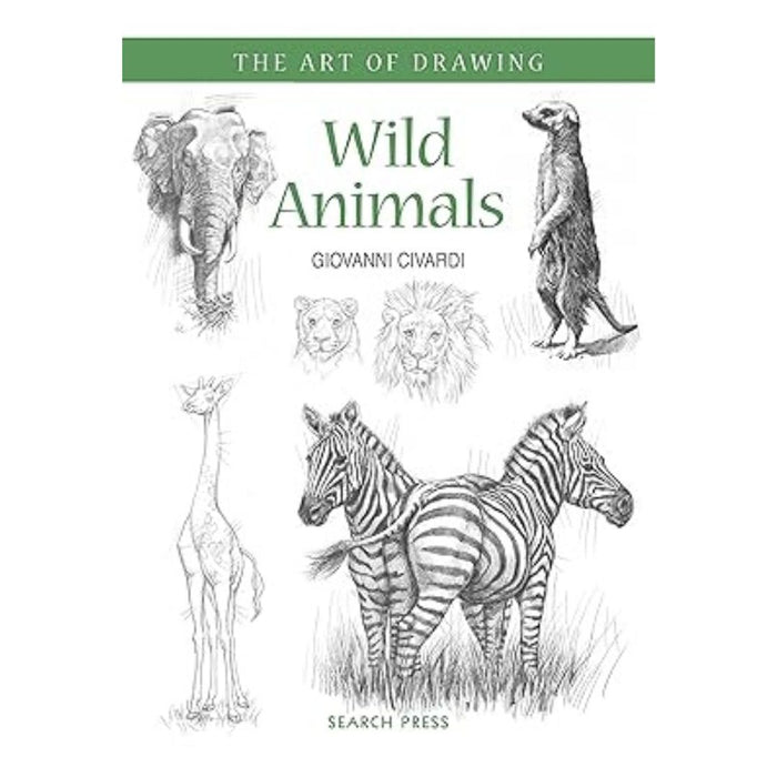 The Art of Drawing: Wild Animals by Giovanni Civardi