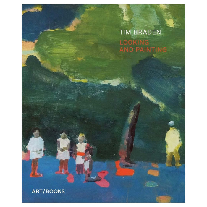 Looking and Painting by Tim Braden – Contemporary Art & Visual Exploration