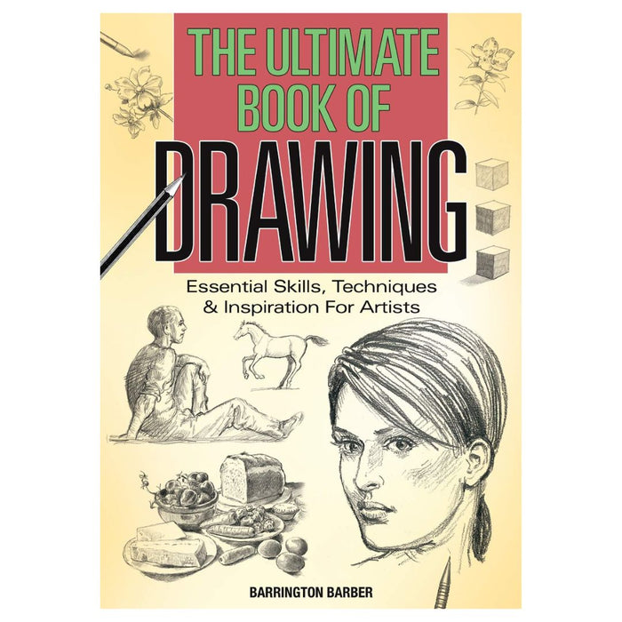 The Ultimate Book of Drawing by Barrington Barber – Essential Skills & Techniques