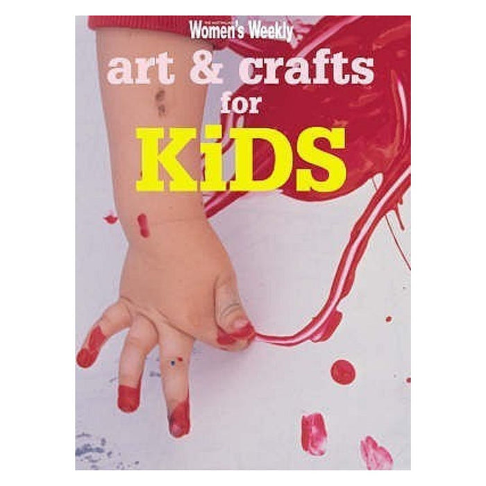 Women’s Weekly Art & Crafts for Kids – Fun Creative Projects
