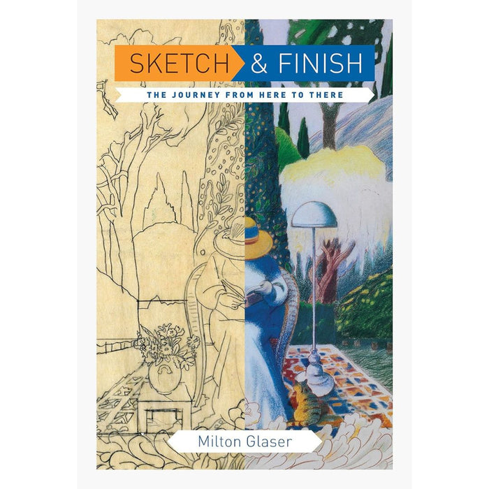 Sketch & Finish: The Journey from Here to There by Milton Glaser