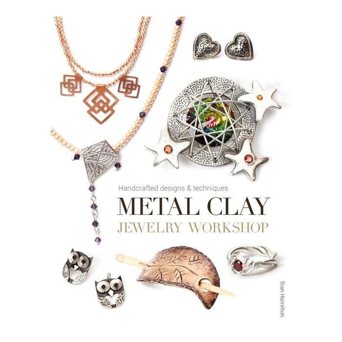 Metal Clay Jewelry Workshop by Sian Hamilton – Handcrafted Designs & Techniques