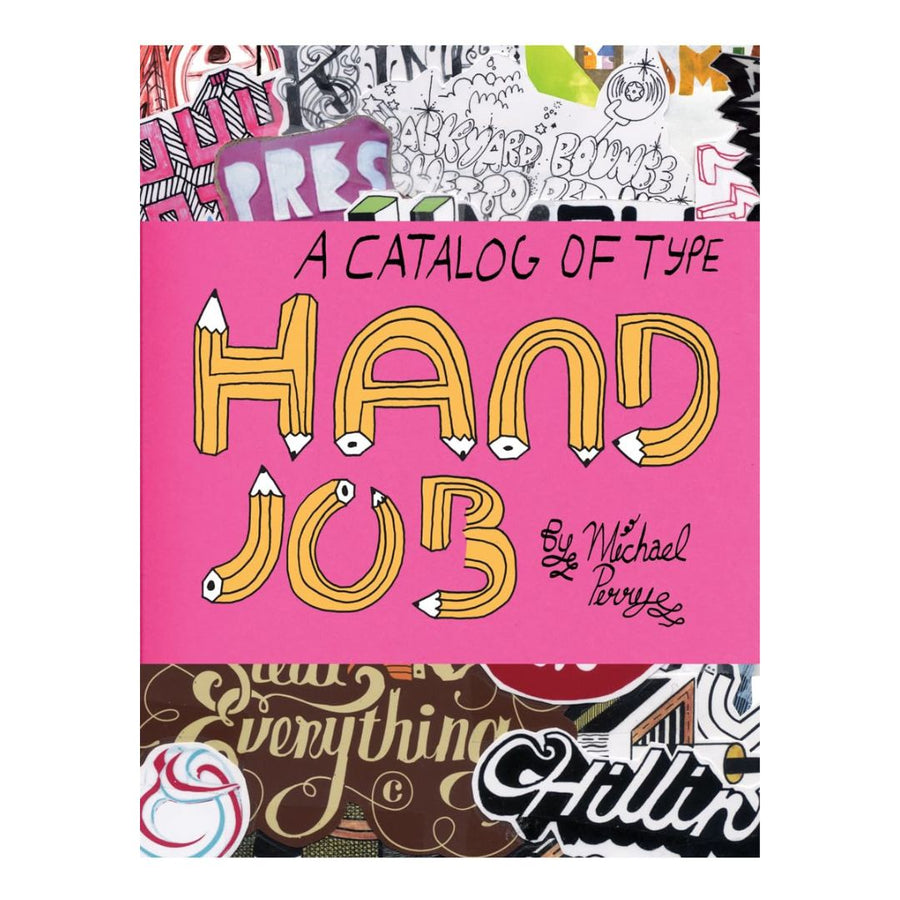 Hand Job: A Catalog of Type – Michael Perry