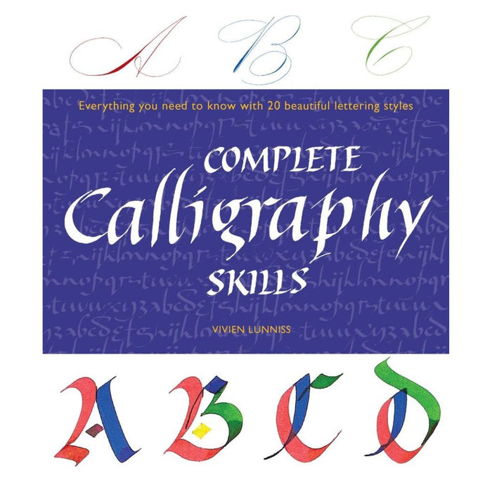 Complete Calligraphy Skills by Vivien Lunniss (Author) - Paperback