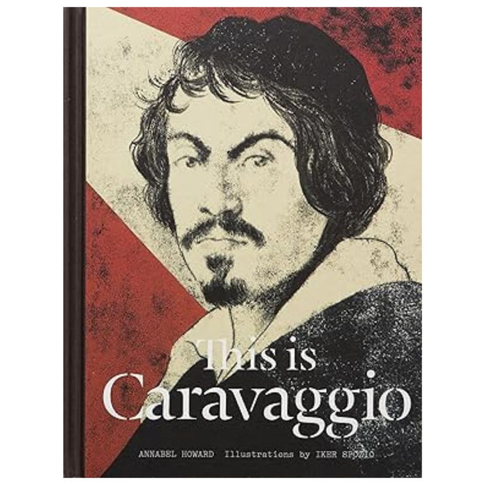 This Is Caravaggio by Annabel Howard (Hardcover)