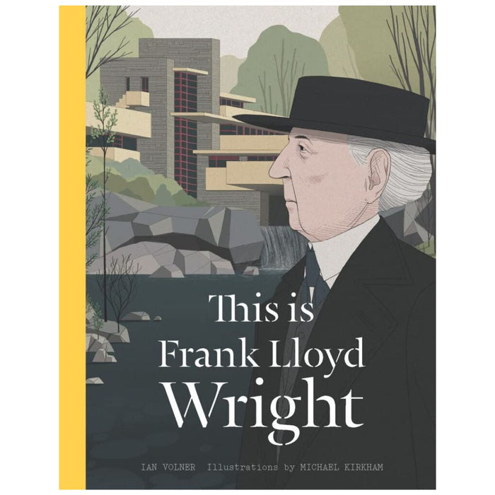 This Is Frank Lloyd Wright by Ian Volner (Hardcover)